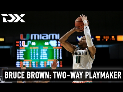 Bruce Brown - Miami&#39;s Two-Way Playmaker