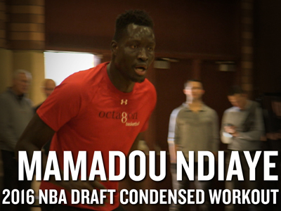 Mamadou NDiaye 2016 NBA Pre-Draft Workout Video and Interview